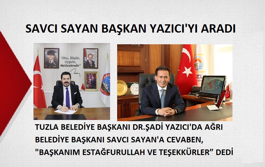 SAVCI SAYAN BAŞKAN YAZICI’YI ARADI BİZ BİZE YETERİZ