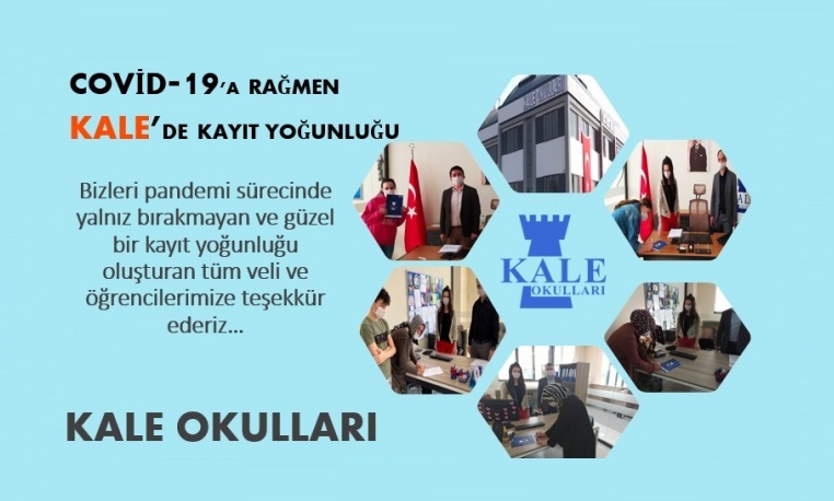 KORONAVİRÜSE RAĞMEN ‘ÖZEL KALE OKULLARI’NDA KAYIT YOĞUNLUĞU