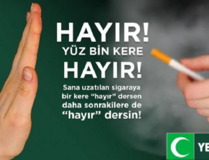 YEŞİLAY DÜNYA TÜTÜNSÜZ GÜNÜ’NDE HERKESİ SİGARASIZ BİR YAŞAMA DAVET EDİYOR