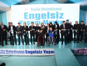 TUZLA’NIN ENGELLERİ AŞAN MERKEZİ, AİLE SICAKLIĞINDA AÇILDI