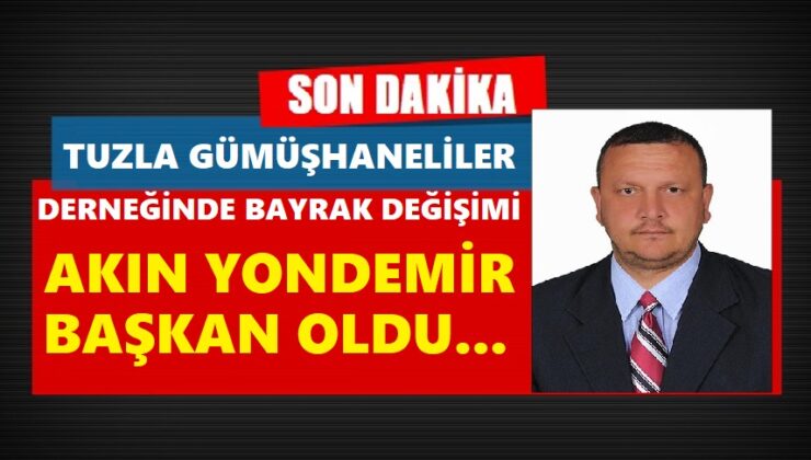 TUZLA GÜMÜŞHANELİLER DERNEĞİNDE BAYRAK DEĞİŞİMİ