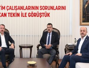 ALİ YALÇIN VE TALAT YAVUZ’DAN MİLLİ EĞİTİM BAKANI YUSUF TEKİN’E ZİYARET