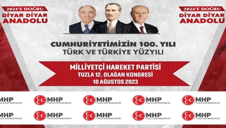 MHP TUZLA’DA “ASLAN BAŞKAN” İLE KONGREYE GİDİYOR