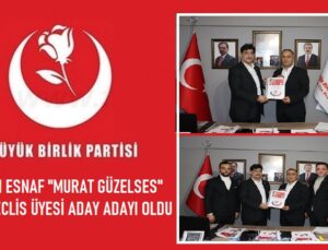 TUZLALI ESNAF MURAT GÜZELSES BBP MECLİS ÜYESİ ADAY ADAYI OLDU