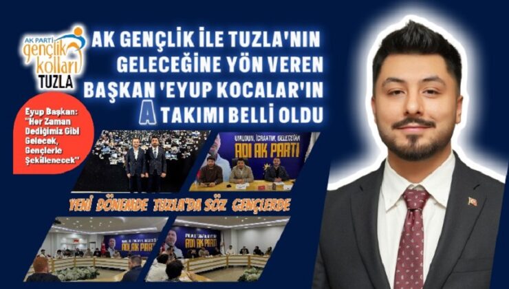 EYUP KOCALAR: “HER ZAMAN DEDİĞİMİZ GİBİ, GELECEK GENÇLERLE ŞEKİLLENECEK”