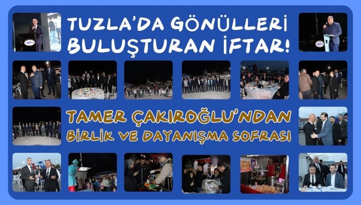 TUZLA’DA GÖNÜLLERİ BULUŞTURAN İFTAR!
