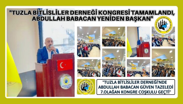 “TUZLA BİTLİSLİLER DERNEĞİ KONGRESİ TAMAMLANDI, ABDULLAH BABACAN YENİDEN BAŞKAN”