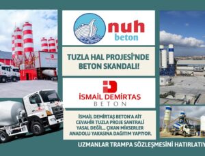 TUZLA HAL PROJESİ’NDE BETON SKANDALI!