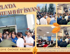 TUZLA’DA MÜTEAHHİT İSYANI: BELEDİYE ÖNÜNDE ARBEDE!