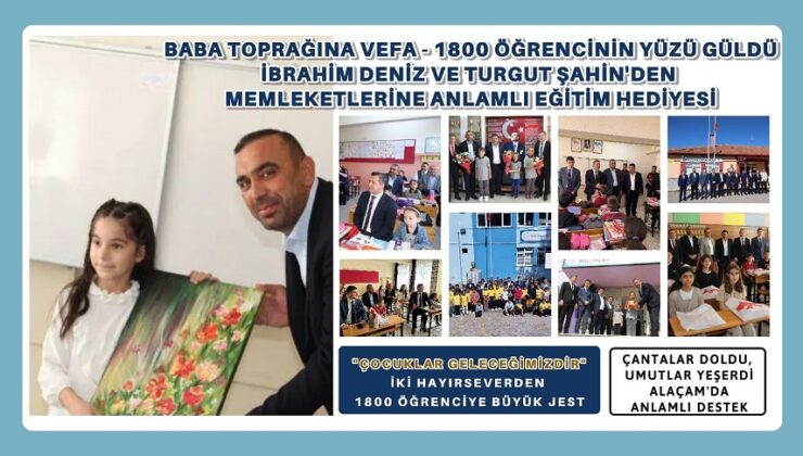 BABA TOPRAĞINA VEFA – 1800 ÖĞRENCİNİN YÜZÜ GÜLDÜ