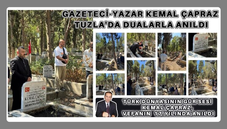 GAZETECİ-YAZAR KEMAL ÇAPRAZ TUZLA’DA DUALARLA ANILDI