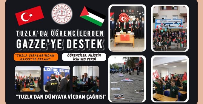 TUZLA’DA ÖĞRENCİLERDEN GAZZE’YE DESTEK