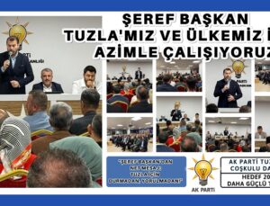 ŞEREF BAŞKAN: “TUZLA’MIZ VE ÜLKEMİZ İÇİN AZİMLE ÇALIŞIYORUZ”