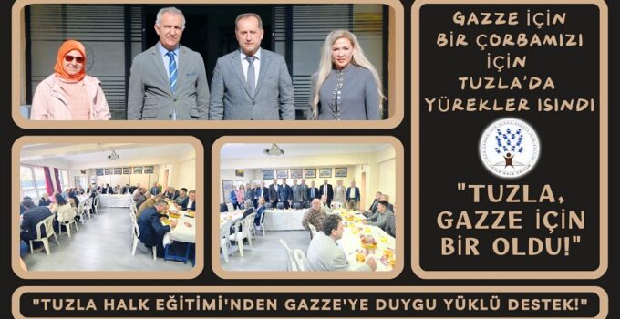 “TUZLA HALK EĞİTİMİ’NDEN GAZZE’YE DUYGU YÜKLÜ DESTEK!”