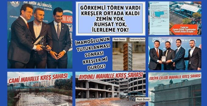 “GÖRKEMLİ TÖREN VARDI, KREŞLER ORTADA KALDI!”