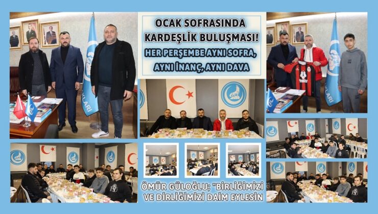 OCAK SOFRASINDA KARDEŞLİK BULUŞMASI!