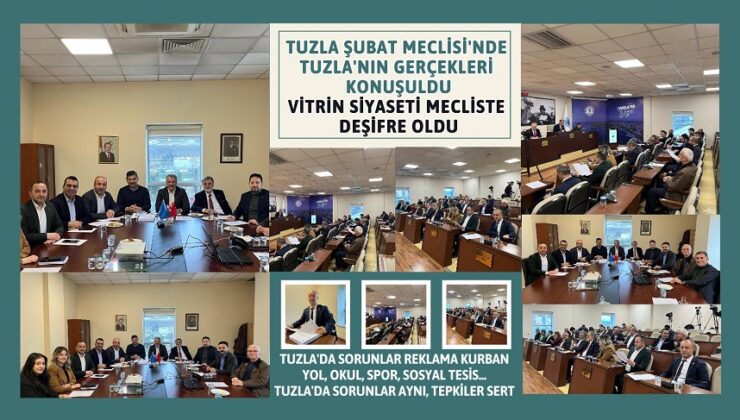 TUZLA ŞUBAT MECLİSİ’NDE TUZLA’NIN GERÇEKLERİ KONUŞULDU