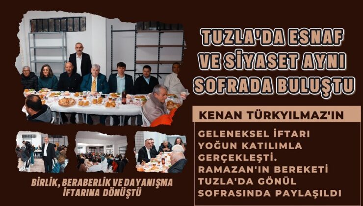 TUZLA’DA ESNAF VE SİYASET AYNI SOFRADA BULUŞTU