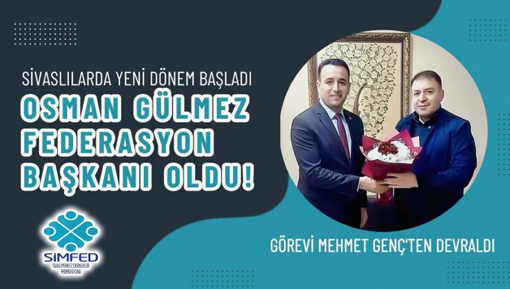 OSMAN GÜLMEZ FEDERASYON BAŞKANI OLDU!