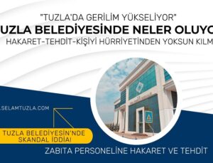 TUZLA BELEDİYESİ’NDE SKANDAL İDDİA!
