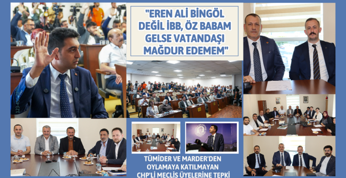 “DEĞİL İBB, ÖZ BABAM GELSE VATANDAŞI MAĞDUR EDEMEM”
