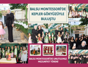 BALSU MONTESSORİ’DE KEPLER GÖKYÜZÜYLE BULUŞTU!