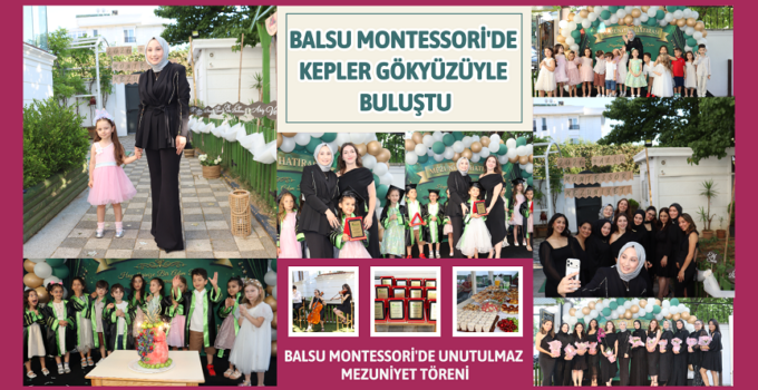 BALSU MONTESSORİ’DE KEPLER GÖKYÜZÜYLE BULUŞTU!