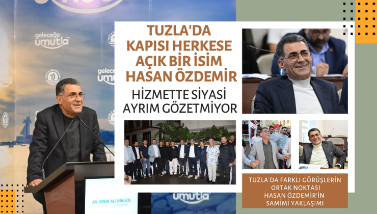 HASAN ÖZDEMİR, HİZMETTE SİYASİ AYRIM GÖZETMİYOR