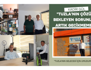 KADİR GÜL’DEN TUZLA’YA DAİR ÇARPICI MESAJLAR