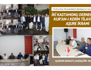 İKİ KASTAMONU DERNEĞİNDEN KUR’AN-I KERİM TİLAVETİ VE AŞURE İKRAMI