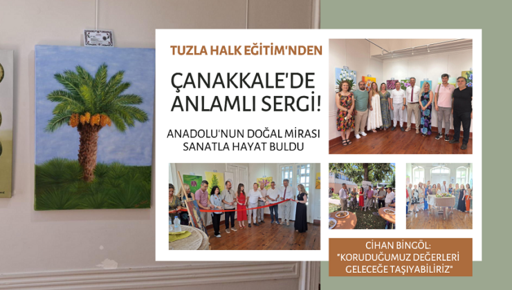 TUZLA HALK EĞİTİMİ’NDEN ÇANAKKALE’DE ANLAMLI SERGİ!