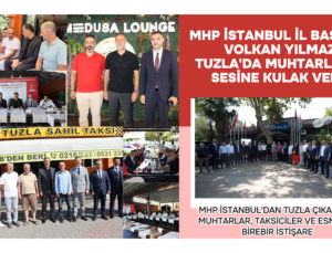 MHP İSTANBUL İL BAŞKANI VOLKAN YILMAZ, TUZLA’DA MUHTARLARIN SESİNE KULAK VERDİ