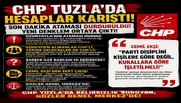 CHP TUZLA’DA HESAPLAR YENİDEN YAPILIYOR!