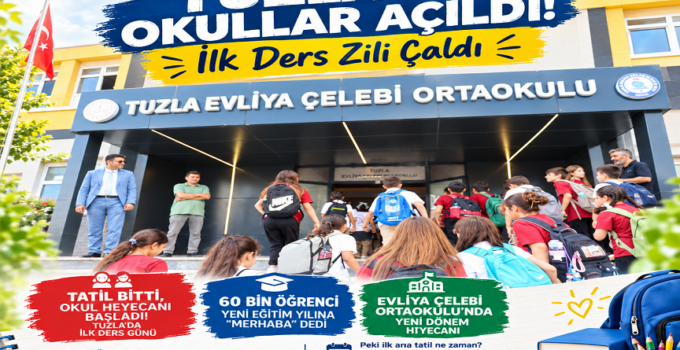 TUZLA’DA OKULLAR AÇILDI! İLK DERS ZİLİ ÇALDI