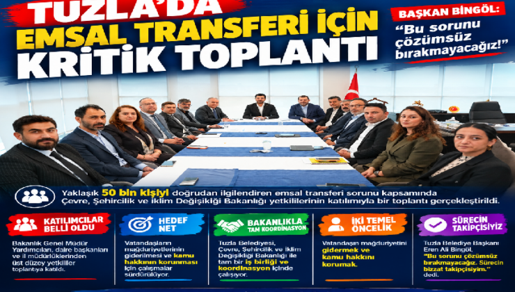 TUZLA’DA EMSAL TRANSFERİ İÇİN KRİTİK ZİRVE!