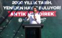 TUZLA’DA 2 BİN YILLIK TARİH YENİDEN HAYAT BULDU!